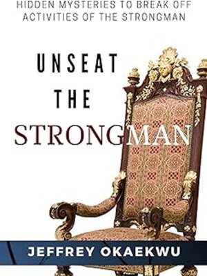cover image of UNSEAT THE STRONGMAN
